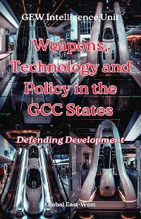 Cover Weapons, Technology and Policy in the GCC States