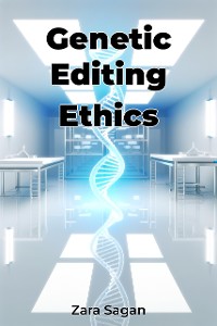 Cover Genetic Editing Ethics