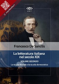 Cover La letteratura italiana nel secolo XIX. Volume secondo. La scuola liberale e la scuola democratica.