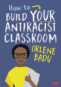 Cover How to Build Your Antiracist Classroom