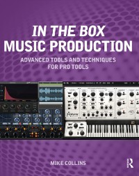 Cover In the Box Music Production: Advanced Tools and Techniques for Pro Tools