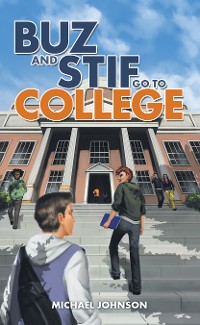 Cover Buz and Stif Go to College