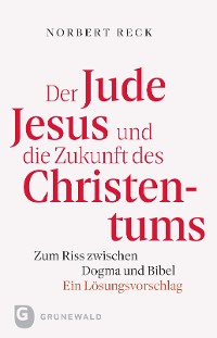 Cover Der Jude Jesus und die Zukunft des Christentums