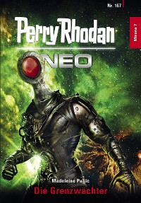 Cover Perry Rhodan Neo 167: Die Grenzwächter