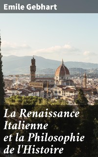 Cover La Renaissance Italienne et la Philosophie de l'Histoire