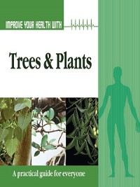 Cover Improve Your Health With Trees and Plants