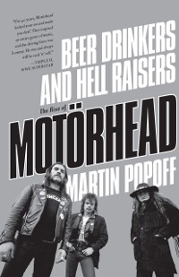 Cover Beer Drinkers And Hell Raisers: The Rise Of Motrhead