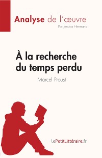 Cover A la recherche du temps perdu de Marcel Proust (Fiche de lecture)