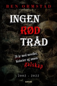 Cover Ingen rod trad: 20 ar med noveller, historier og annen galskap