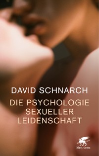 Cover Die Psychologie sexueller Leidenschaft