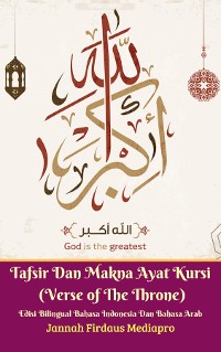 Cover Tafsir Dan Makna Ayat Kursi (Verse of The Throne) Edisi Bilingual Bahasa Indonesia Dan Bahasa Arab