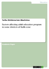 Cover Factors affecting adult education program in some districts of Kaffa zone