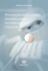 Cover Percepção do Cirurgião Dentista sobre Acreditação em Odontologia