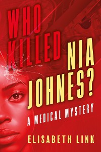 Cover WHO  KILLED NIA  JOHNES ?   -    A Medical Mystery