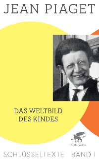 Cover Das Weltbild des Kindes (Schlüsseltexte in 6 Bänden, Bd. 1)