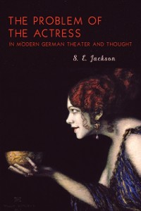 Cover Problem of the Actress in Modern German Theater and Thought