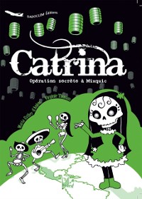 Cover Catrina - Operation secrete a Mixquic