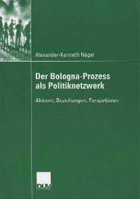 Cover Der Bologna-Prozess als Politiknetzwerk