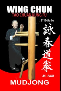 Cover Wing Chun Kung Fu Mudjong