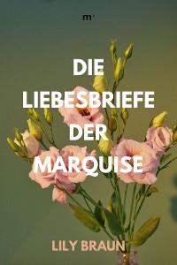 Cover Die Liebesbriefe der Marquise