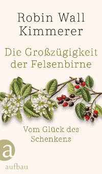 Cover Die Großzügigkeit der Felsenbirne