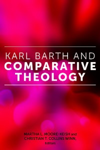 Cover Karl Barth and Comparative Theology