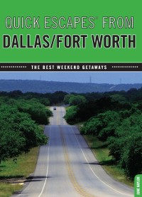 Cover Quick Escapes(R) From Dallas/Fort Worth