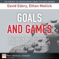 Cover Goals and Games : Designing Your Employees' Goals Like Game Designers Design Video Games