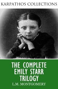 Cover The Complete Emily Starr Trilogy