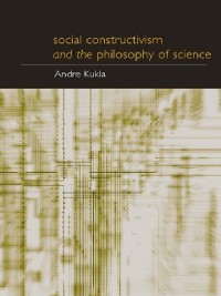 Cover Social Constructivism and the Philosophy of Science