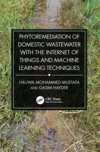 Cover Phytoremediation of Domestic Wastewater with the Internet of Things and Machine Learning Techniques