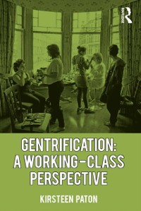 Cover Gentrification: A Working-Class Perspective