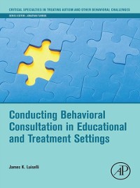Cover Conducting Behavioral Consultation in Educational and Treatment Settings