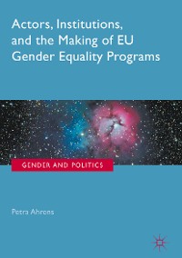 Cover Actors, Institutions, and the Making of EU Gender Equality Programs