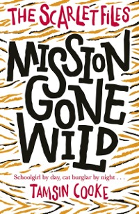 Cover Scarlet Files: Mission Gone Wild