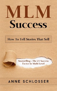 Cover MLM Success: How To Tell Stories That Sell