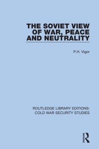Cover The Soviet View of War, Peace and Neutrality