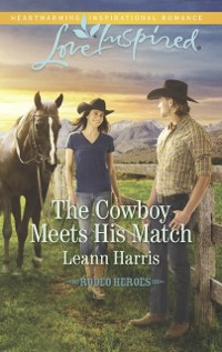 Cover Cowboy Meets His Match (Mills & Boon Love Inspired) (Rodeo Heroes, Book 3)