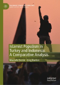 Cover Islamist Populism in Turkey and Indonesia: A Comparative Analysis