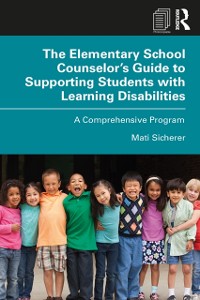 Cover Elementary School Counselor's Guide to Supporting Students with Learning Disabilities