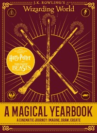 Cover J.K. Rowling's Wizarding World: A Magical Yearbook