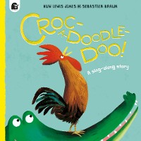 Cover Croc-a-doodle-doo!