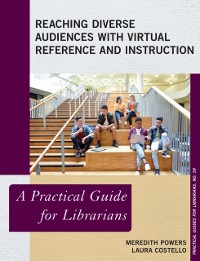 Cover Reaching Diverse Audiences with Virtual Reference and Instruction