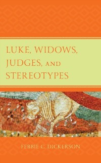 Cover Luke, Widows, Judges, and Stereotypes