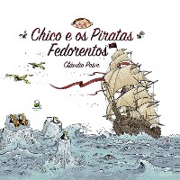 Cover Chico e os piratas fedorentos