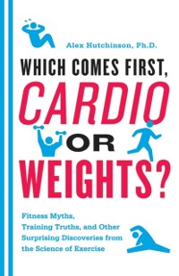 Cover Which Comes First, Cardio or Weights?