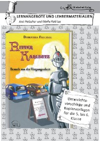 Cover Dorothea Flechsig: Ritter Kahlbutz – Besuch aus der Vergangenheit LERNANGEBOTE UND LEHRERMATERIALIEN. Unterrichtsvorschläge und Kopiervorlagen für die 5. und 6. Klasse.