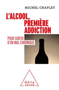 Cover L' Alcool, premiere addiction