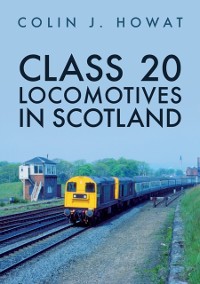 Cover Class 20 Locomotives in Scotland