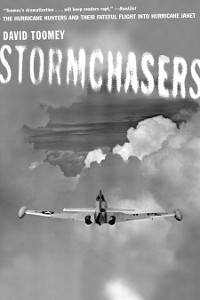 Cover Stormchasers: The Hurricane Hunters and Their Fateful Flight into Hurricane Janet